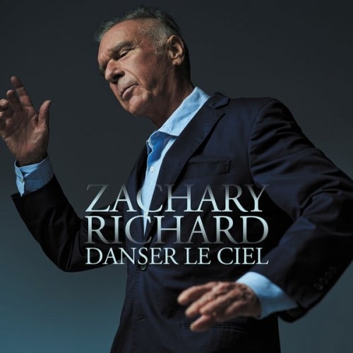 Zachary Richard - Danser Le Ciel (2022)