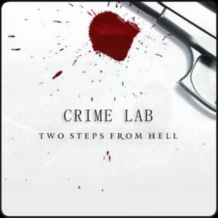 Two Steps from Hell-2013 - Crime Lab