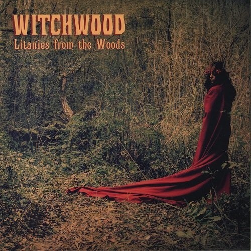 Witchwood - Litanies From The Woods (2015)