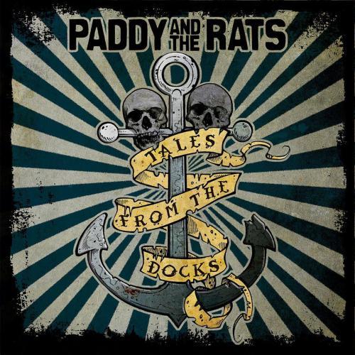 Paddy And The Rats - Tales From The Docks (2012)